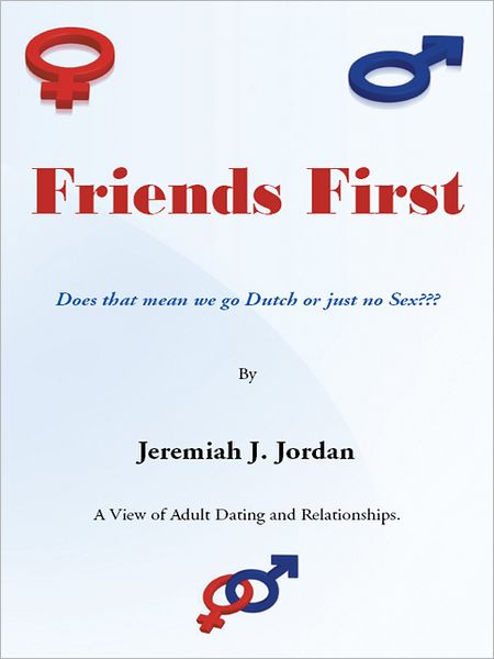 Friends First: Does that mean we go Dutch or just no Sex???