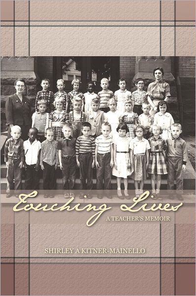 TOUCHING LIVES: A TEACHER'S MEMOIR