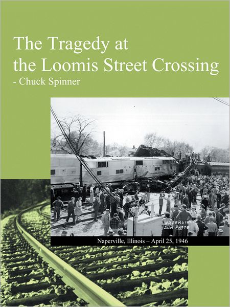 The Tragedy at the Loomis Street Crossing