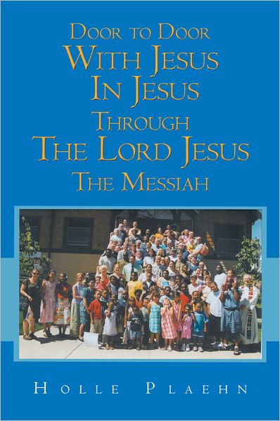 Door to Door With Jesus In Jesus Through The Lord Jesus The Messiah