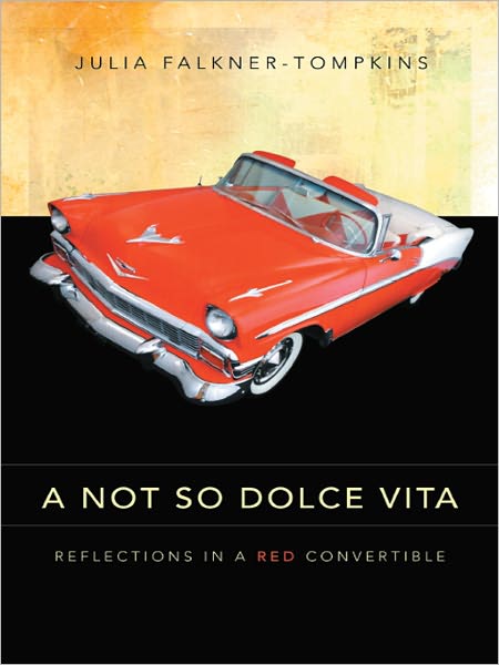 A NOT SO DOLCE VITA: REFLECTIONS IN A RED CONVERTIBLE
