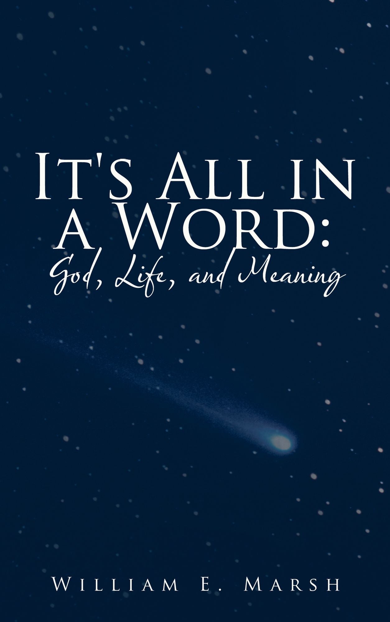 It's All in a Word: God, Life, and Meaning