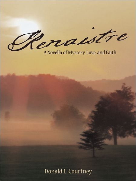 Renaistre: A Novella of Mystery, Love, and Faith