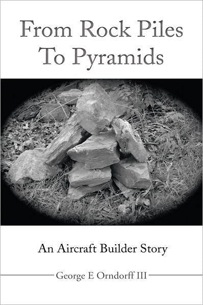 From Rock Piles to Pyramids: An Aircraft Builder Story