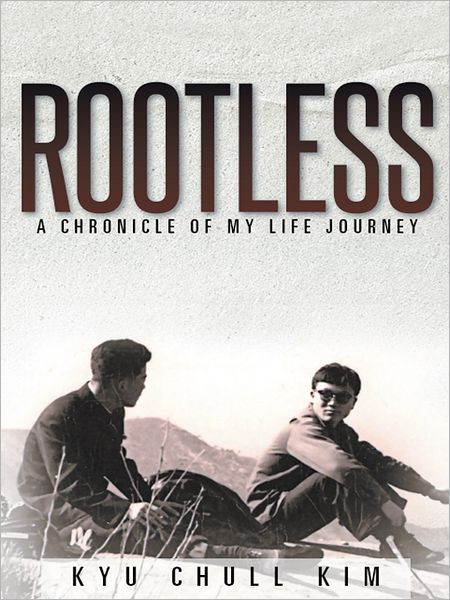 Rootless: A Chronicle of My Life Journey