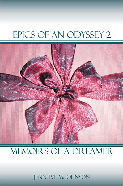Epics of an Odyssey 2: Memoirs Of A Dreamer