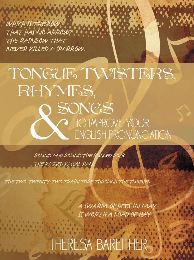 Tongue Twisters, Rhymes, and Songs to Improve Your English Pronunciation