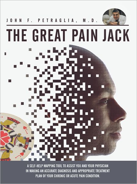 The Great Pain Jack: A self-help mapping tool to assist you and your physician in making an accurate diagnosis and appropriate treatment plan of your chronic or acute pain condition.