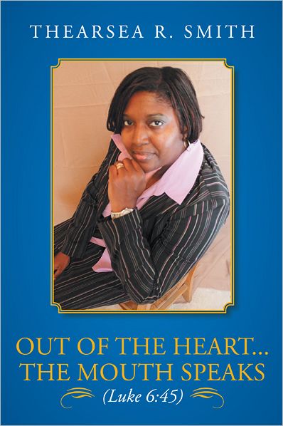 Out of the Heart...The Mouth Speaks (Luke 6:45)