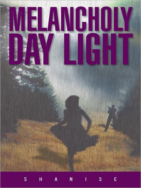 MELANCHOLY DAY LIGHT