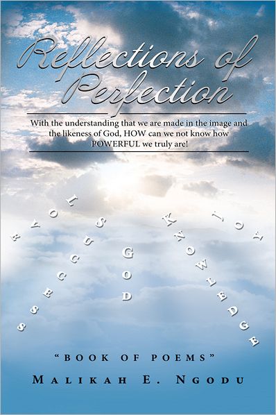 Reflections of Perfection: With the understanding that we are made in the image and the likeness of God, HOW can we not know how POWERFUL we truly are!