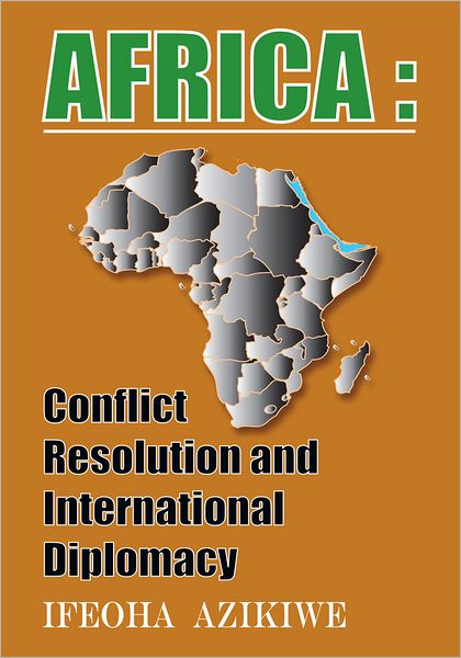 AFRICA: Conflict Resolution And International Diplomacy