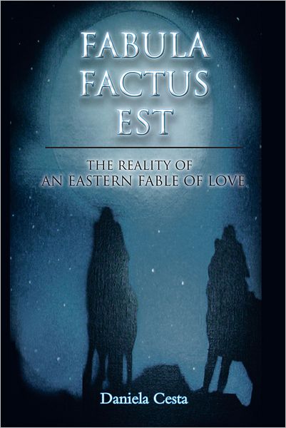 FABULA FACTUS EST: THE REALITY OF AN EASTERN FABLE OF LOVE