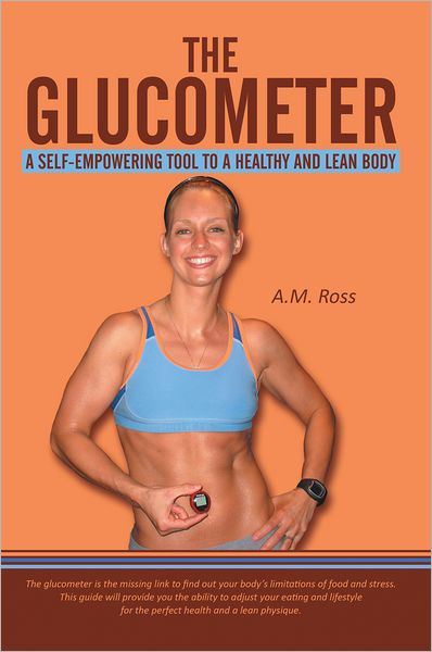 The Glucometer: A Self-Empowering Tool to a Healthy and Lean Body