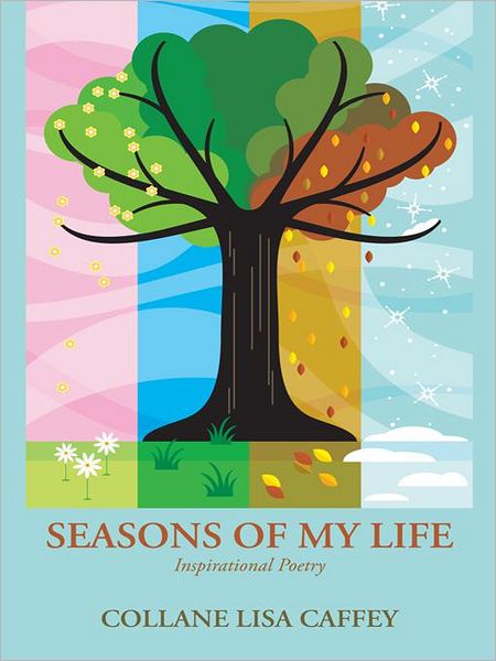 SEASONS OF MY LIFE: Inspirational Poetry