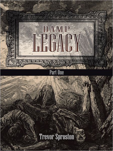 DAMP LEGACY: Part One