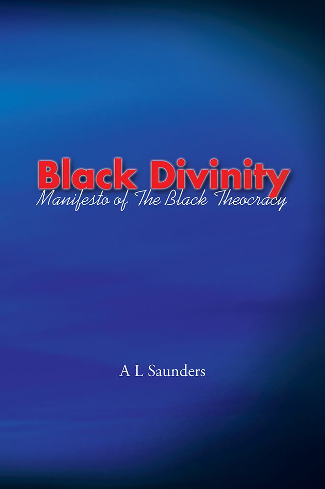 Black Divinity: Manifesto of The Black Theocracy