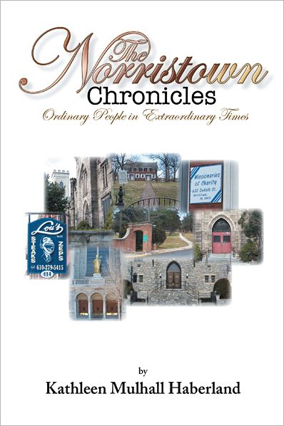 The Norristown Chronicles: Ordinary People in Extraordinary Times