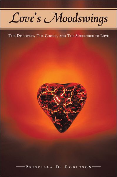 Love's Moodswings: The Discovery, The Choice, and The Surrender to Love