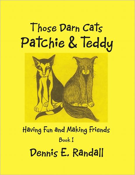 Those Darn Cats, Patchie and Teddy: Having Fun and Making Friends