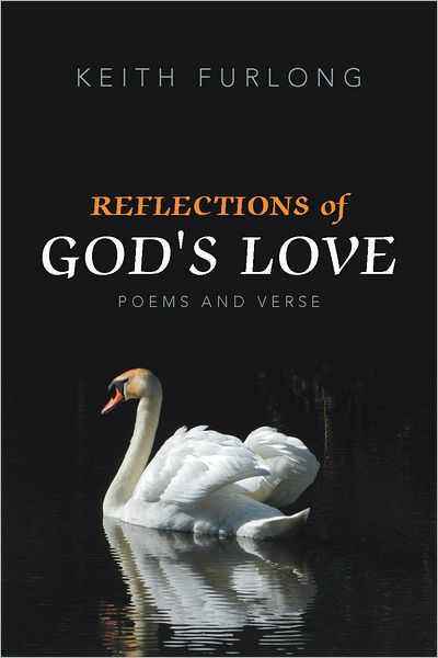 REFLECTIONS of GOD'S LOVE: POEMS AND VERSE