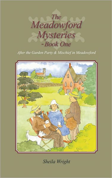 The Meadowford Mysteries - Book One: After the Garden Party, & Mischief in Meadowford