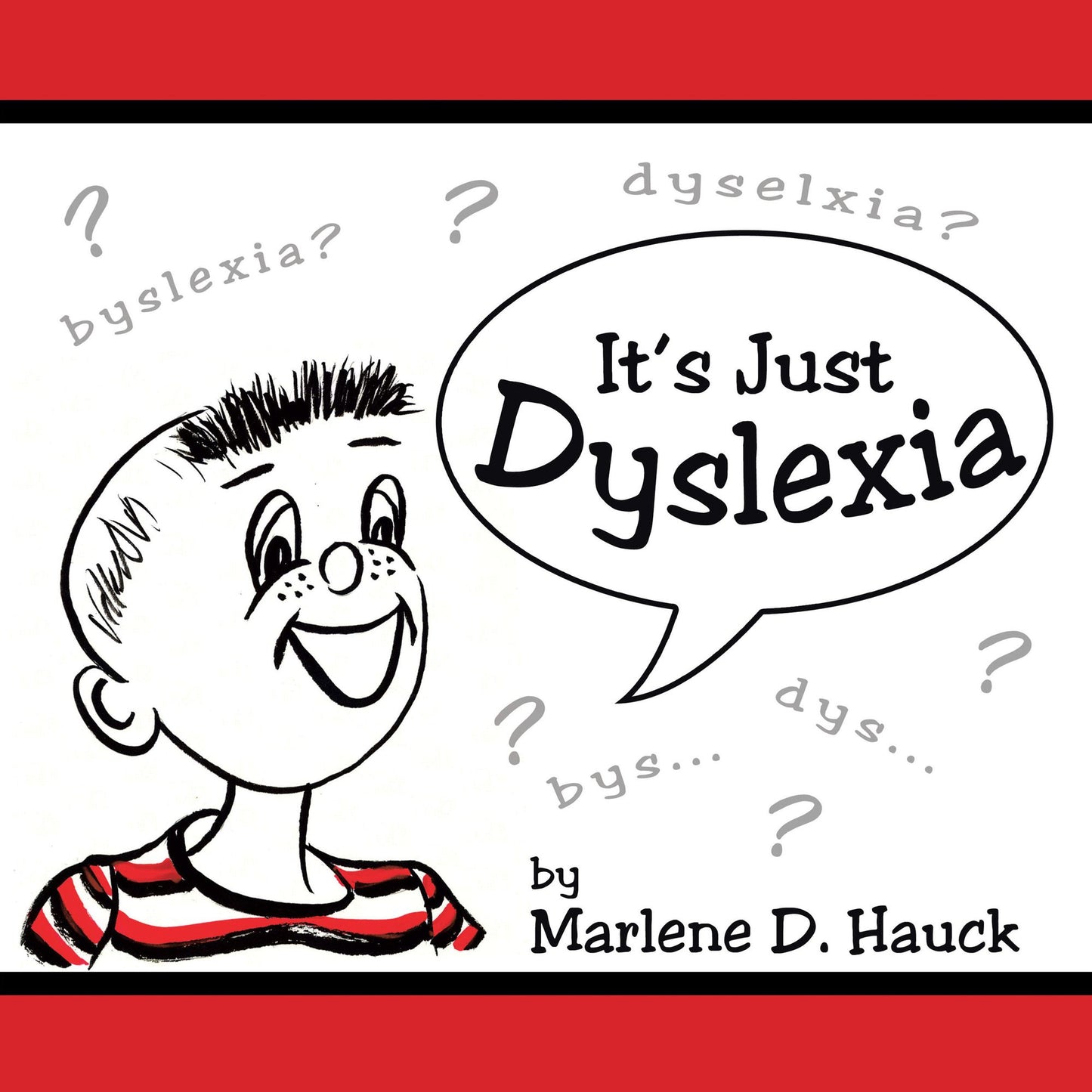 It's Just Dyslexia