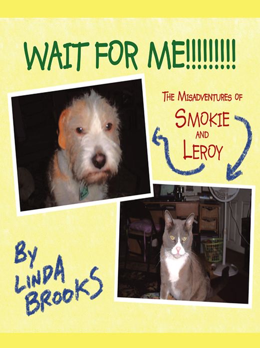 Wait for Me!!!!!!!!!: The Misadventures of Smokie and Leroy