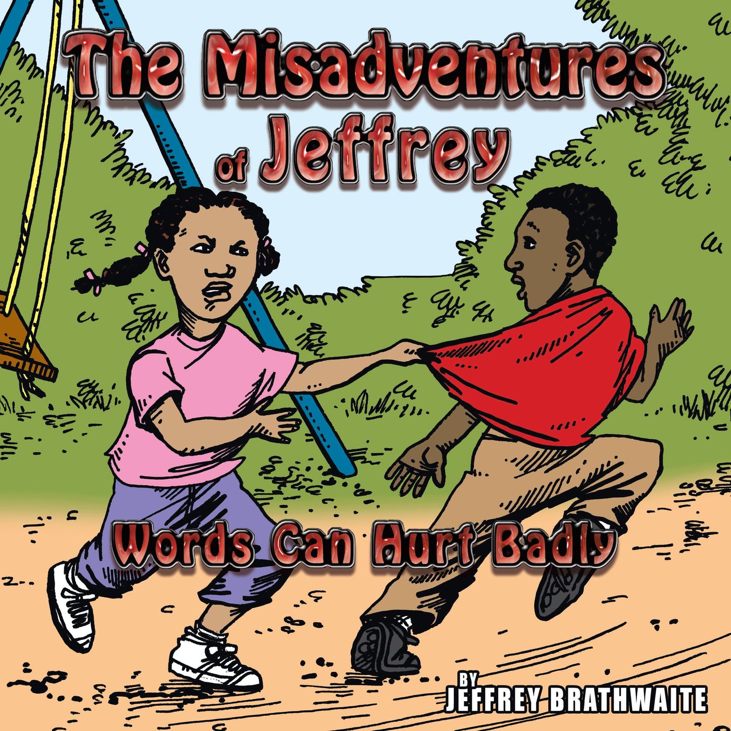 The Misadventures of Jeffrey: Words Can Hurt Badly