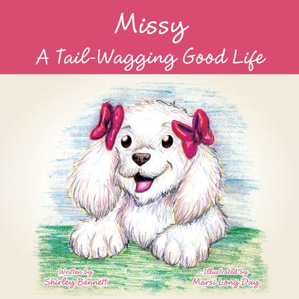 Missy - A Tail-wagging Good Life (PagePerfect NOOK Book)