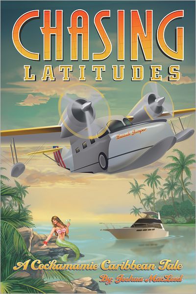 Chasing Latitudes: A cockamamie caribbean tale
