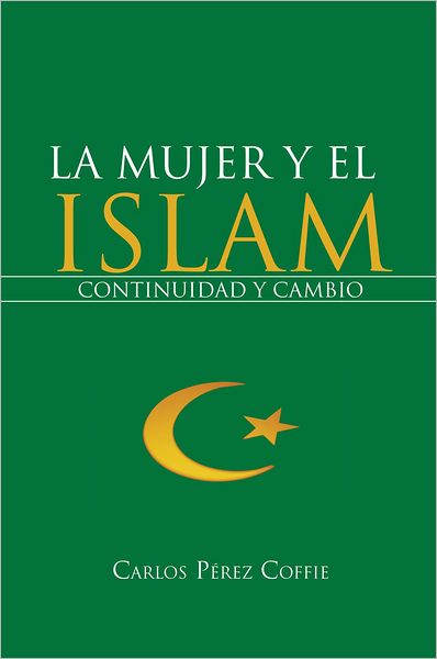 LA MUJER Y EL ISLAM: CONTINUIDAD Y CAMBIO