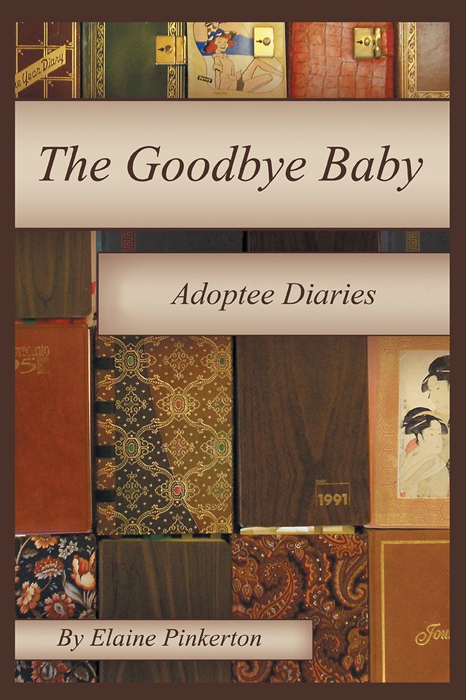 The Goodbye Baby: Adoptee Diaries