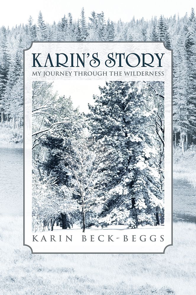 Karin's Story: My Journey through the Wilderness