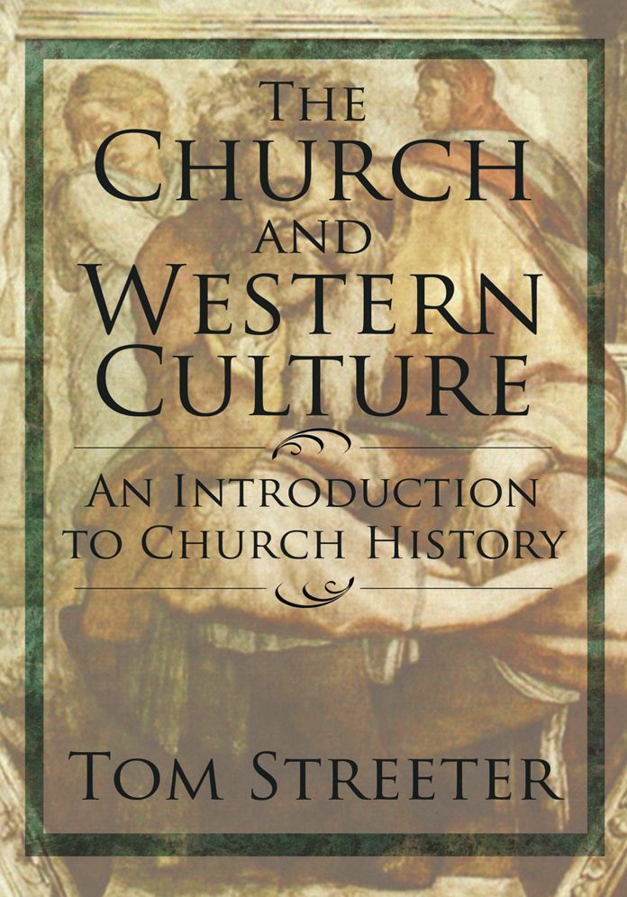 The Church and Western Culture: An Introduction to Church History