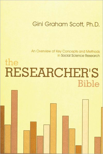The Researcher's Bible: An Overview of Key Concepts and Methods in Social Science Research