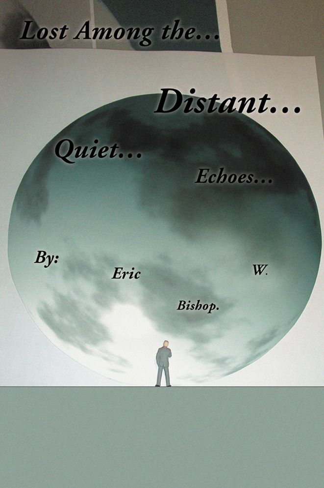 Lost among the Distant Quiet Echoes