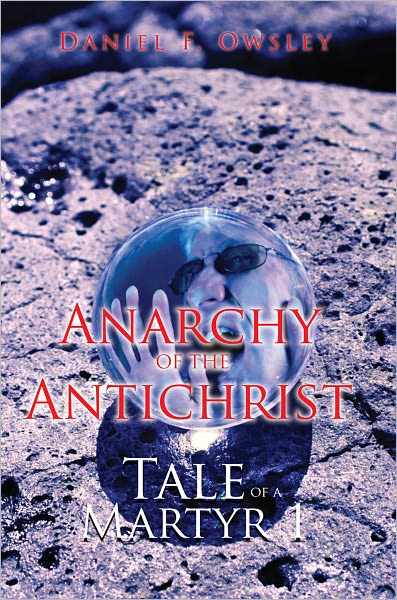 Tale of a Martyr vol 1: Anarchy of the Antichrist