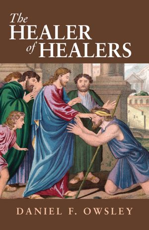 THE HEALER OF HEALERS