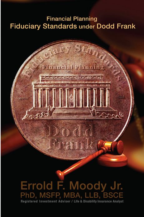 Financial Planning Fiduciary Standards under Dodd Frank: Mandatory Knowledge and Application of investments, insurance and annuities