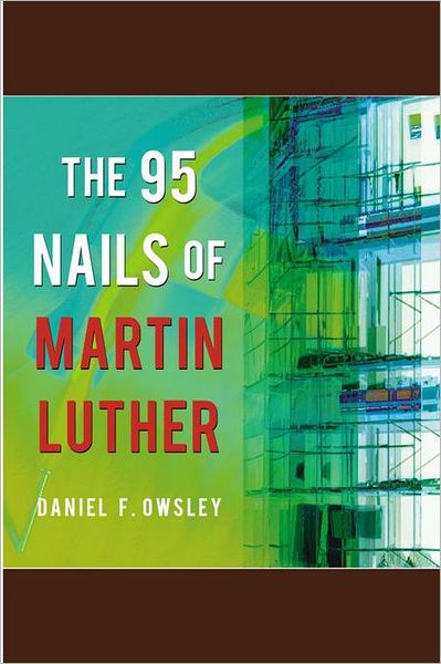 The 95 Nails of Martin Luther: NO