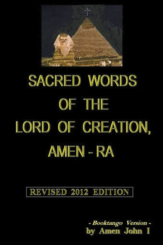 Sacred Word of the Lord of Creation, Amen-Ra - Revised 2012 Edition
