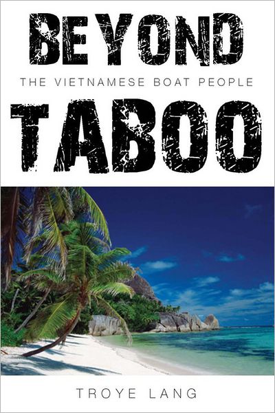 Beyond Taboo: The Vietnamese Boat People