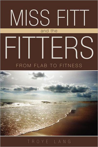 Miss Fitt and the Fitters: From Flab to Fitness