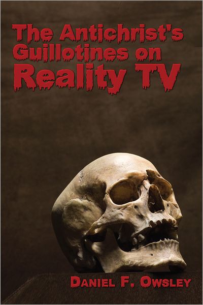 The Antichrist's Guillotines on Reality TV