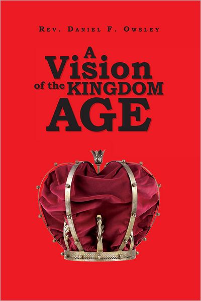 A Vision of the Kingdom Age