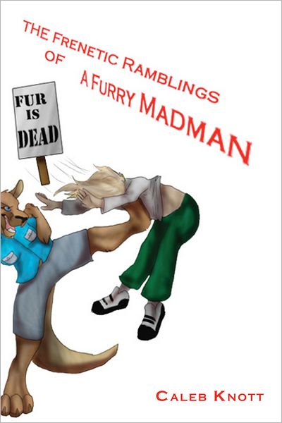 The Frenetic Ramblings of a Furry Madman: n/a