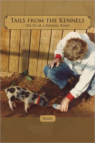 Tails from the Kennels: Oh to be a Kennel Maid