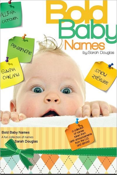 Bold Baby Names: A fun collection of names