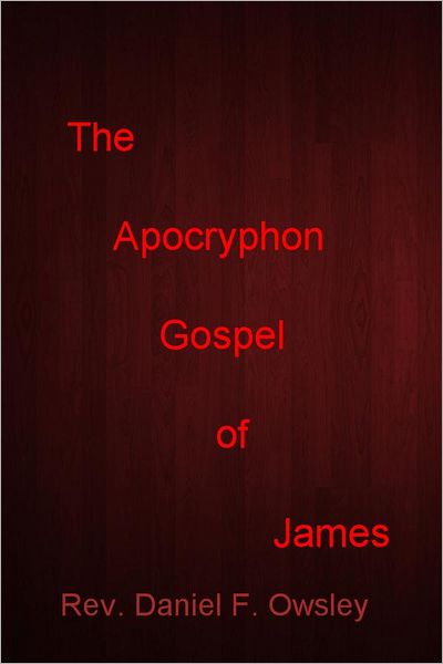 The Apocryphon Gospel of James